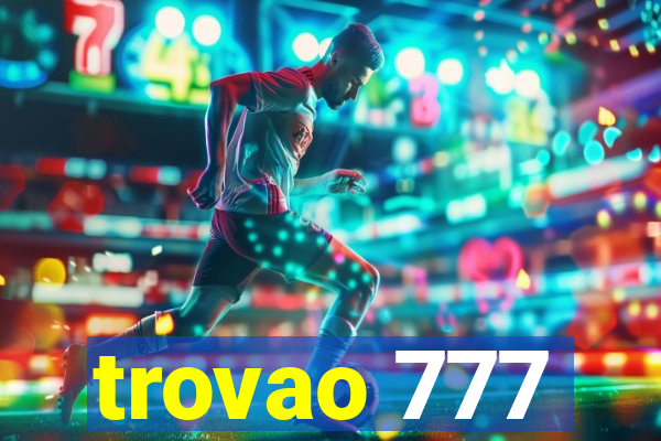 trovao 777